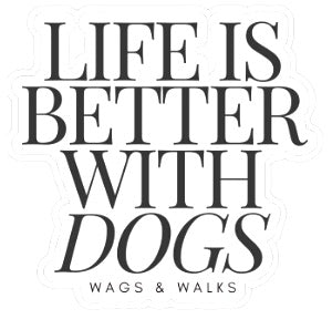 Life Is Better With Dogs Sticker