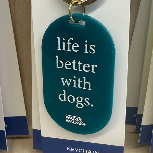 Life is Better with Dogs Keychain - Dark Teal