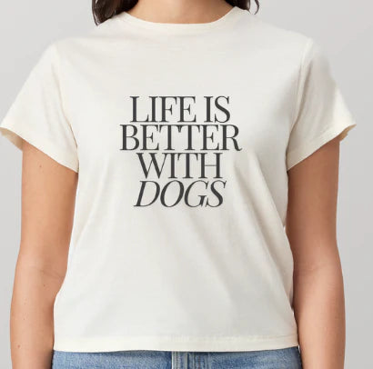Life Is Better With Dogs Crop Tee in Off White