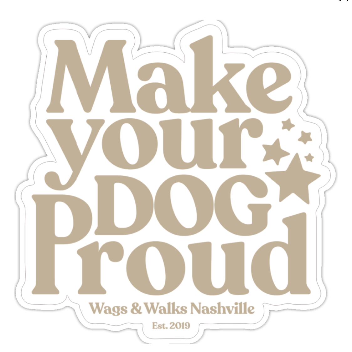 Make Your Dog Proud Sticker